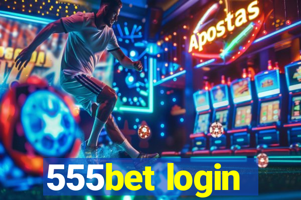 555bet login